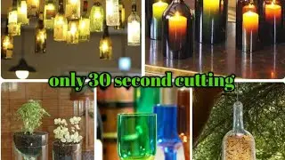 how to cut simple glass bottl (only 30 second)
