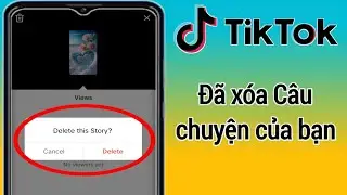 Cách xóa Story trên TikTok (Bản cập nhật mới 2024)Xóa Story TikTok trên Android & iPhone