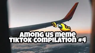 among us Meme tik tok compilation #4