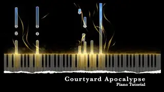 Courtyard Apocalypse - Piano Tutorial