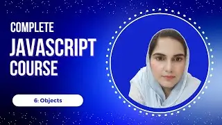 Mastering JavaScript Objects: Understanding the Fundamentals | Part 6