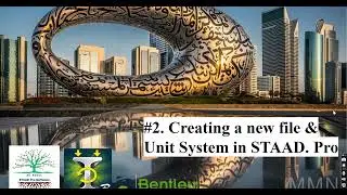 #2. Creating a New File and Unit System in STAAD. Pro