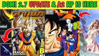 YE LO 🔥 BGMI 2.7 UPDATE & A2 ROYAL PASS IS HERE ! Bgmi New Update and Royal Pass | Bgmi 2.7 Update