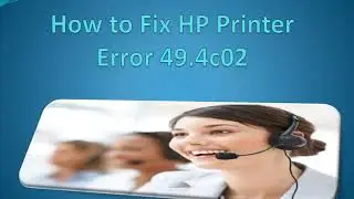 How to Fix HP Printer Error 49.4c02