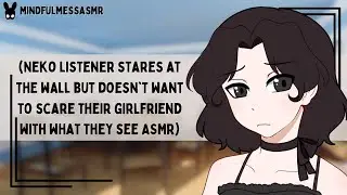 I'm So Scared Right Now (Neko Listener ASMR)