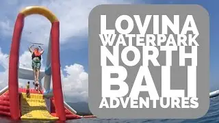 Lovina Waterpark - North Bali Adventures - water park lovina bali - Villa Bloom Bali