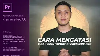 Cara Mengatasi Gagal Import File Ke Adobe Premiere Pro