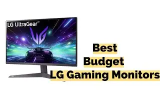 Top 4 Best Budget LG Gaming Monitors in 2024