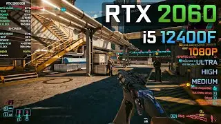Cyberpunk 2077 | RTX 2060 + i5 12400F | 1080p All Settings