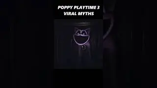 POPPY PLAYTIME 3 VIRAL MYTHS #shorts