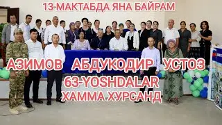 13-мактабда яна Байрам Азимов Абдукодир устозимиз 63-йошдалар