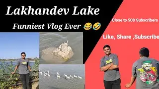 Aaj Hum Ghumne Gaye Lakhamdev Tadaav . Bohot Maja Aaya.