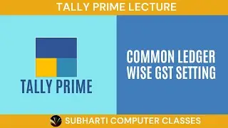 Common Ledger wise GST Setting in Tally Prime | Tally Prime GST Setting