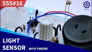 Light Sensor and Darkness Detector Circuit using LDR | 555 Timer Project #16