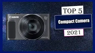 Top 5 Best Compact Camera ( best travel cameras )