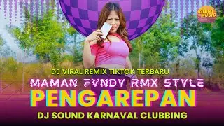 DJ PENGAREPAN - RASANE KANGEN TENAN - DINDA TERATU X MAMAN FVNDY REMIX STYLE - KOAMI MUSIC