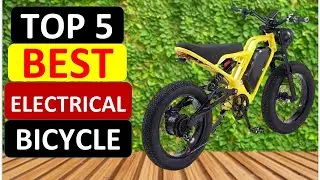 Top 5 Best Electrical Bicycle in 2024