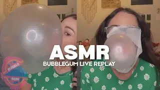 ASMR Bubble Gum Live Replay 🍬 Big Messy Bubbles, Face Masks & Snaps
