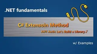 Extension Method & Why is it a syntactic sugar | JWT Auth: Build a Library with me - II