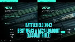 Battlefield 2042: Best M5A3 and AK24 Loadout (Assualt Rifle)