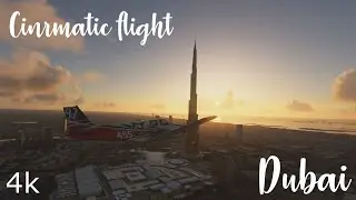 Microsoft Flight Simulator 2020: Cinematic flight of Dubai in 4k