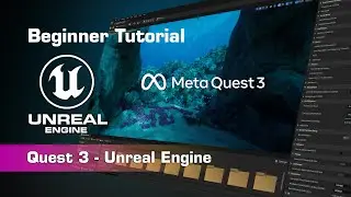 Meta Quest 3 & 2 in Unreal Engine 5.x Beginner Tutorial