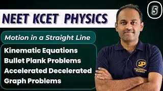 Kinematic Equations | Bullet Problems | Motion in a Straight Line  #NEET #KCET #PHYSICS
