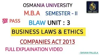 BUSINESS LAW & ETHICS || B.L.E || MBA || SEM - 2 || UNIT : 3 EXPLAINATION VIDEO ||‎@shivanipallela 