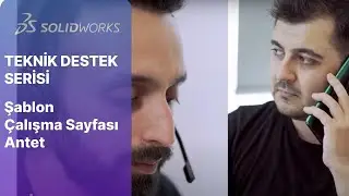 TEKYAZ Teknik Destek Serisi - SOLIDWORKS Şablon, Çalışma Sayfası ve Antet Açıklamaları
