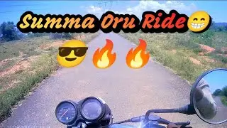 Summa Oru Ride😁😎😎🔥🔥