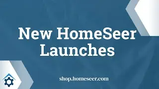 What's New? 2025 Smart Home Upgrades You Don’t Want to Miss| New Launches From HomeSeer