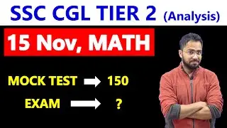15 नवंबर SSC CGL टियर 2 गणित विश्लेषण अवश्य देखें