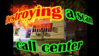Destroying a scam call center