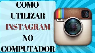 How to use instagram on your computer