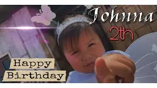 JOHNNA 2th Birthday cinematograpy |Video