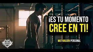 Motivación - ES TU MOMENTO, CREE EN TI - Español Latino🔥