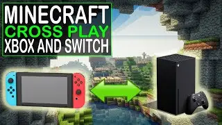 HOW TO CROSS PLAY MINECRAFT BETWEEN XBOX SERIES AND NINTENDO SWITCH 2024 EDITION 