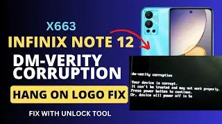 Infinix Note 12 Dm-verity corruption Fix