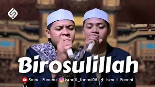 BIROSULILLAHI WAL BADAWI - SHOLAWAT HABSYI | ISMA’IL FANANI & SMAEL FUNUNU