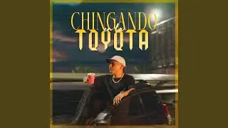 Chingando en la Toyota