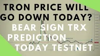 Will TRX Go Down Today? Bearish Sign on Testnet Lauch|| Tron Price Prediction Today|||