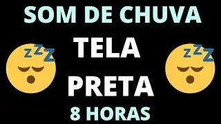 Som de Chuva para dormir e relaxar TELA PRETA 🌧(8 horas)🌧