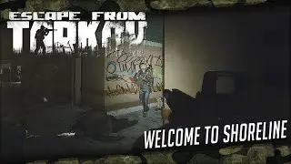 Welcome to Shoreline - Escape From Tarkov