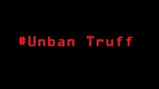 #UNBAN TRUFF