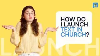 What’s the best way to launch Text In Church at my church?