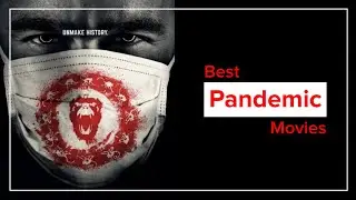 Top 10 Pandemic Movies You should Stream Now