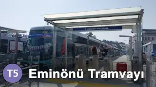 T5 Eminönü - Cibali - Fener Tramvay Hattı Turu | İlk Tur