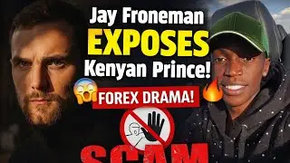 Jay Froneman EXPOSES Kenyan Prince BADLY! 😱 Shocking Forex Drama Revealed