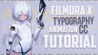 Filmora x tutorial (animation, CC, typography) drop filmora project montage