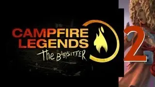 Campfire Legends 2: Babysitter [02] w/YourGibs - Chapter 2: WHO IS NATE?